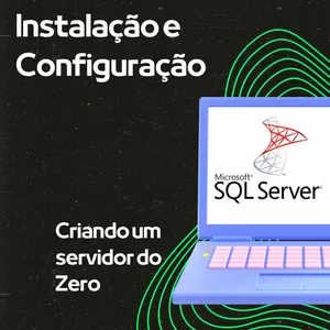 Imagem de capa para o Curso online Desvende os Segredos do SQL Server 2022: Preparação, Instalação e Configuração.