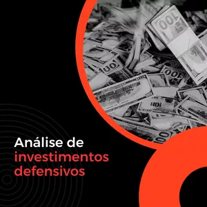 Curso Análise aprofundada de investimentos defensivos