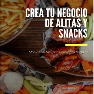 Crea tu negocio de Alitas y Snacks - Brian Mauricio Ortiz Arizaga | Hotmart