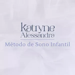 Imagem de Método Katryne Alessandra de Sono Infantil criado por Venturini Cursos Online na hotmart