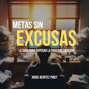 Imagen de portada para Ebook Metas sin Excusas: La Guía para Superar la Procrastinación