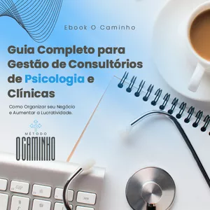 Imagem de capa para o Ebook Guia Completo para Gestão de Consultórios de Psicologia e Clínicas