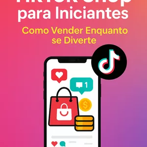 Imagem de capa para o Ebook TikTok Shop para Iniciantes: Aprenda a Vender e se Divertir ao Mesmo Tempo!
