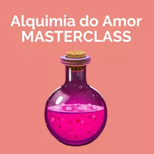 Imagem de capa para o Curso online Alquimia do Amor 3.0 MASTERCLASS