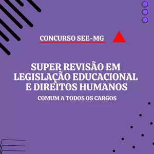 Imagem de capa para o Ebook SUPER REVISÃO PARA SEE MG - LEGISLAÇÃO EDUCACIONAL E DIREITOS HUMANOS