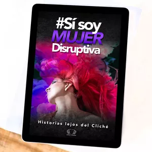 Imagen de portada para Ebook Ebook #Sí Soy Mujer Disruptiva