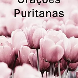 Imagem de capa para o Ebook Coletânea de Orações Puritanas.epub