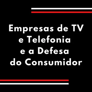 Imagem de capa para o Curso online Curso: Empresas de TV e Telefonia e a defesa do Consumidor - Direito do Consumidor