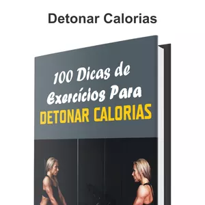 Imagem de capa para o Ebook 100 dicas de exercícios para detonar calorias 