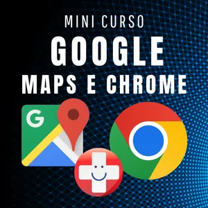 Imagem de capa para o Curso online Mini Curso - Google Maps / Chrome
