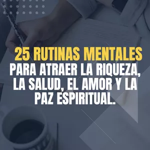 Imagen de portada para Ebook 25 Rutinas mentales para atraer la riqueza, la salud, el amor y la paz espiritual.