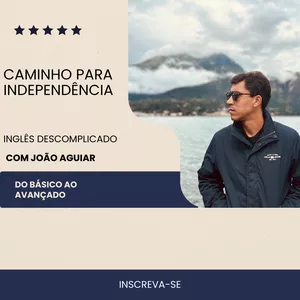 Imagem do curso Caminho para a Independência   |   Aprenda o Inglês de forma descomplicada 