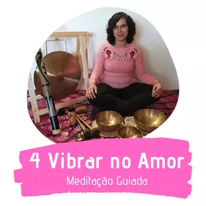 Imagem de capa para o Curso online Vibrar no Amor - Meditação Guiada