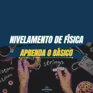 Imagem de capa para o Curso online NIVELAMENTO DE FÍSICA 