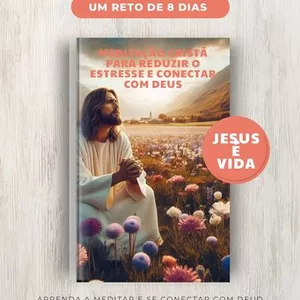 Imagem de capa para o Curso online Desafio de meditação cristã de 8 dias para reduzir o estresse e se conectar com Deus