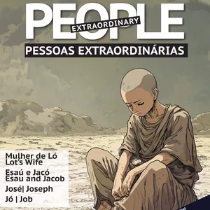Imagem de capa para o Ebook Série Pessoas extraordinárias  - Mulher de Ló, Esaú/Jacó, José e Jó -07 e 08 anos - Kit Professor+aluno