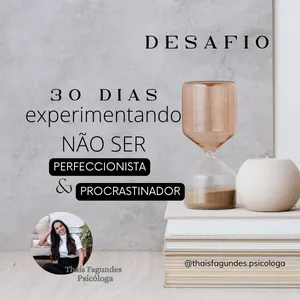 Imagem de capa para o Curso online 30 dias experimentando não ser perfeccionista ou procrastinador