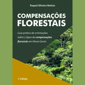 Imagem do curso COMPENSAÇÕES FLORESTAIS - Guia Prático de Orientações sobre 5 Tipos de Compensações Florestais em Minas Gerais