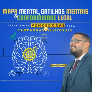 Imagem de capa para o Ebook Mapa Mental, Gatilhos Mentais e Conformidade Legal: Estratégias Vencedoras para Campanhas Eleitorais!