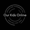 Our Kids Online