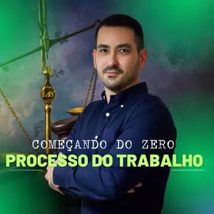 Imagem de capa para o Curso online COMEÇANDO DO ZERO - PROCESSO DO TRABALHO