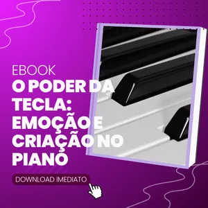 Imagem de capa para o Ebook O Poder das teclas:  Emoção e Criação no Piano