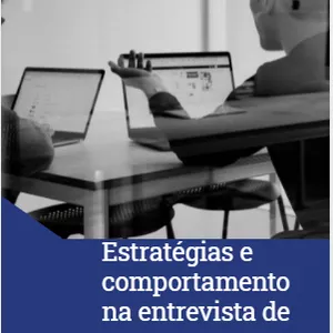 Imagem de capa para o Ebook Estratégias e Comportamento  na Entrevista de Emprego. 