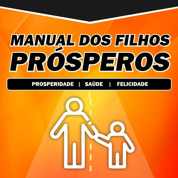 Curso Manual dos Filhos Prósperos (Curso + Livro Físico + Digital)