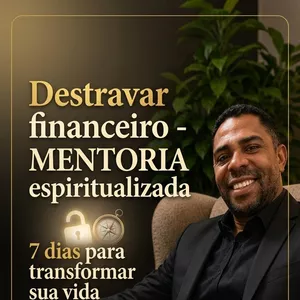 Imagem do curso Destravar Financeiro _ Mentoria Espiritualizada, 7 dias para transformar uma vida.