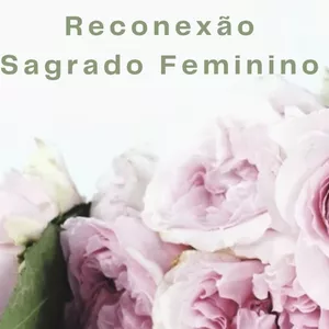 Imagem de capa para o Curso online Sagrado Feminino - Reconexão