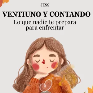 Imagen de portada para Ebook eBook: Ventiuno y contando: Lo que nadie te prepara para enfrentar
