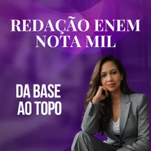 Imagem de capa para o Curso online Redação ENEM Nota MIL: da Base ao Topo (Mentoria)