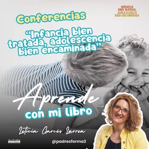 Imagen de portada para Curso online Conferencias sobre el libro "Infancia bien tratada, adolescencia bien encaminada"