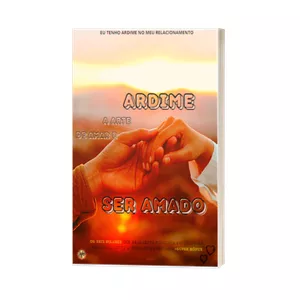 Imagem de capa para o Ebook ARDIME A ARTE DE AMAR E SER AMADO