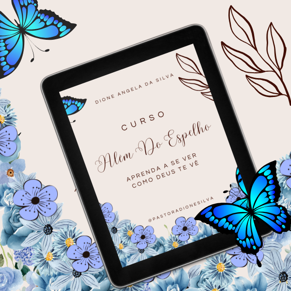 CURSO - ALÉM DO ESPELHO - SE VEJA COMO DEUS TE VÊ>