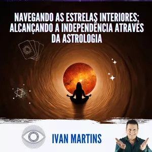 Imagem de capa para o Ebook Navegando as Estrelas Interiores: Alcançando a Independência através da Astrologia