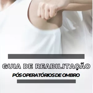 Imagem de capa para o Ebook GUIA DE REABILITAÇÃO PÓS OPERATÓRIA DE OMBRO 2.0