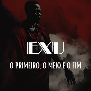 Imagem de capa para o Curso online EXU EM 3 ATOS: O PRIMEIRO, O MEIO E O FIM