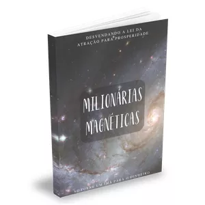Curso Milionárias Magnéticas - Lei da Atração para Prosperidade