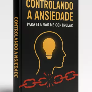 Imagem de capa para o Ebook Controlando a ansiedade para ela não me controlar 