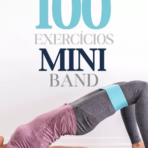 Imagem de capa para o Ebook 100 EXERCÍCIOS MINI BAND