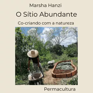 Imagem de capa para o Ebook O Sítio Abundante - Co-criando com a natureza 