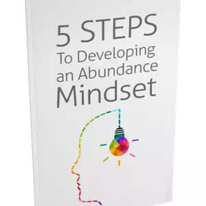 Cover image for Ebook 5 Steps To Developing an Abundance Mindset