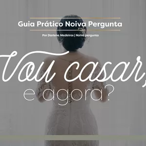Imagem de capa para o Ebook Guia Prático Noiva Pergunta - Vou casar! E agora?