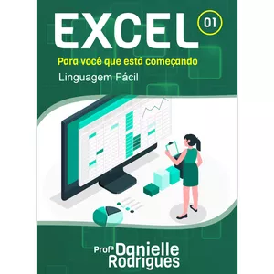Imagem de capa para o Ebook Apostila Sobre Excel - Para Você que está Começando - Iniciante Facilitado Passo a Passo - Excel Fácil para leigos