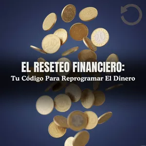 Imagen de portada para Ebook El Reseteo Financiero: Tu Código Para Reprogramar El Dinero
