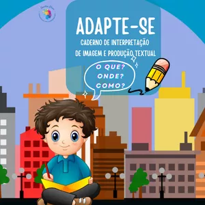 Imagem de capa para o Ebook CADERNO DE INTERPRETAÇÃO DE IMAGEM E  PRODUÇÃO TEXTUAL O QUE? ONDE? E QUEM?