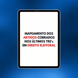 Imagem de capa para o Ebook Mapeamento dos Artigos cobrados nos últimos 15 TREs em direito eleitoral  + BÔNUS Artigos Mais Cobrados AJAJ e TJAA