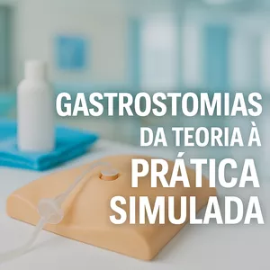 Imagem de capa para o Curso online Gastrostomias da Teoria a Prática Simulada
