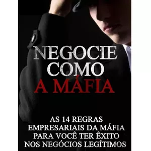 Imagem de capa para o Ebook Livro: Negocie Como a Máfia | CEO Chefão 